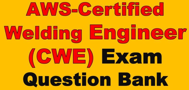  Certified Welding Engineer- CWEng Questions Bank