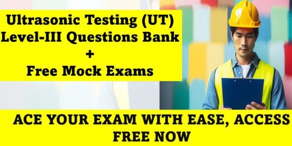 Ultrasonic testing UT Level 3 practice questions bank pdf