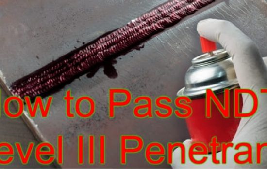How to Pass NDT Level III Penetrant Testing Exam?